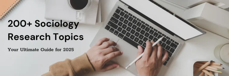 200+ Sociology Research Topics